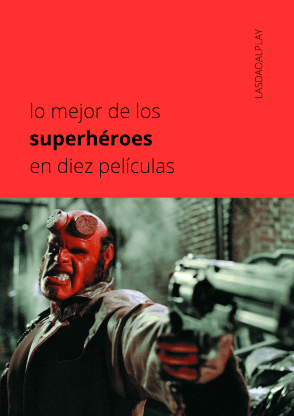 Lo mejor de los superhéroes en diez películas